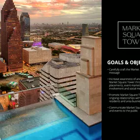 Carefully craft the Market Square Tower message
Increase awareness of and drive traffic to Market Square Tower through media placements, event marketing, community involvement, and social media management
Promote Market Square Tower and develop ongoing relationships with media, potential residents, and area businesses.
Communicate Market Square Tower news and events to the public