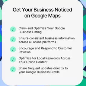 How to get your business noticed on Google Maps:

✅ Claim and optimize your Google Business Listing with up-to-date business information. Be sure to fill out all fields as comprehensively as possible.
???? Ensure your business information is consistent across all online platforms, and within online local directories.
⭐ Encourage customer reviews and respond often.
???? Optimize your use of localized keywords across your online content.
???? Share frequent updates directly to your Google Business