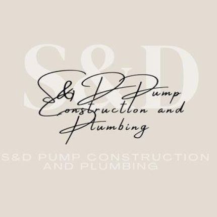 Logo de S and D Pump Construction and Plumbing