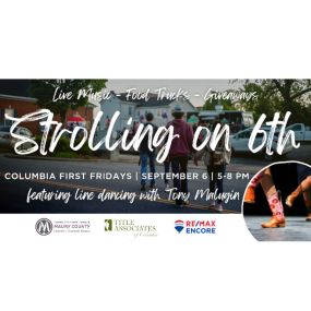 Join us next Friday, September 6th, at Strolling on 6th! We will join the community of Columbia for fun, dancing, food, and maybe even a giveaway or two