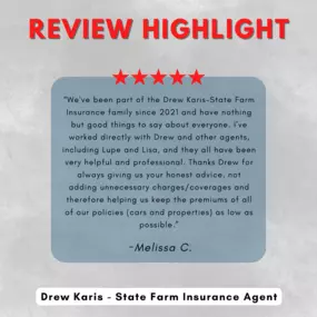 Drew Karis - State Farm Insurance Agent
Review highlight