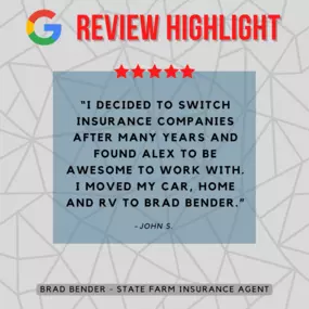 Brad Bender - State Farm Insurance Agent
Review highlight