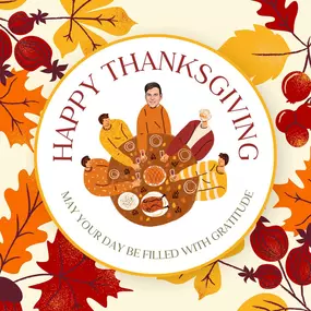 From all of us to all of you - Happy Thanksgiving!