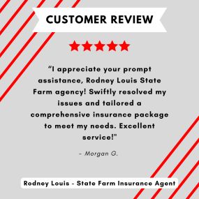 Rodney Louis - State Farm Insurance Agent
Review highlight