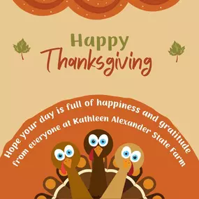 Happy Thanksgiving from Kathleen Alexander State Farm! ????????