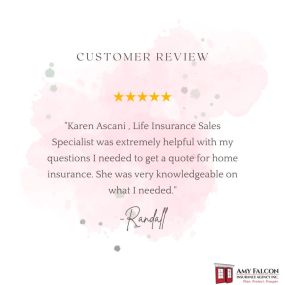 Randall, thank you for your kind comments! It means a lot to our team. We appreciate your trust in us to take care of your insurance policies. Karen cares a lot about our customers.