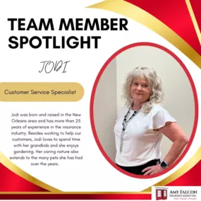 Jodi was born and raised in the New Orleans area and has more than 25 years of experience in the insurance industry. Besides working to help our customers, Jodi loves to spend time with her grandkids, and she enjoys gardening. Her caring nature also extends to the many pets she has had over the years.