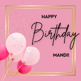 Happy Birthday Mandi!