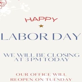 Please note that our office will be closed on Monday for Labor Day, but we look forward to seeing you when we reopen on Tuesday, September 3rd.
Wishing everyone a great holiday weekend!