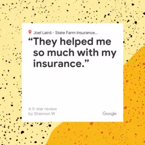 Shannon, thank you for the wonderful review. We appreciate you and the opportunity to help you with your insurance needs. Thank you for being a part of our State Farm family!