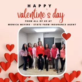 Happy Valentine's Day from Team Meyers! 
Monica Meyers - State Farm Insurance Agent