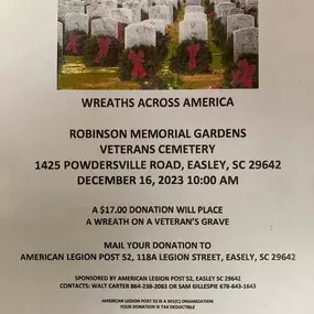 The Crosby Agency is proud to support The Easley American Legion Post 52 in this wonderful endeavor. We will be accepting donations for this event until December 15th. Wreaths are 17.00 a piece or you can make a donation of your choice. Please join us at 10:00 AM on the 16th to lay these wreaths following a wonderful ceremony of patriotism by Post 52 in the veteran section of Robinson Memorial Gardens. Call or stop by the agency, Tommy can give you all of the details.