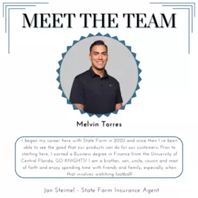 Meet our team member, Melvin! I began my career here with State Farm in 2020 and since then I’ve been able to see the good that our products can do for our customers. Prior to starting here, I earned a Business degree in Finance from the University of Central Florida, GO KNIGHTS! I am a brother, son, uncle, cousin and man of faith and enjoy spending time with friends and family, especially when that involves watching football!