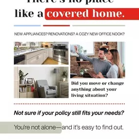 If life at home has changed lately (hello, air fryer, office renovation, or new address!), it might be time to give your policy a quick once-over.