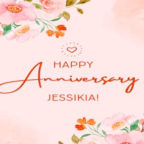 Happy anniversary, Jessikia!