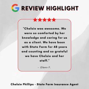 Chelsie Phillips - State Farm Insurance Agent
Review highlight