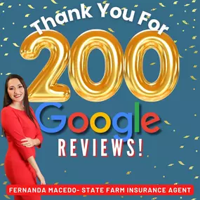 Thank you all for the 200 amazing reviews! We look forward to continue being your Good Neighbor! 

Fernanda  Macedo - State Farm Insurance Agent