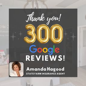 Thank you to our wonderful customers for 300 Google Reviews! We are so grateful to be able to help you with all your insurance needs.