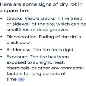 Check your spare tire for dry rot. This happens because your spare is not in use. You don’t want to be stranded on the side of the road late at night or in the pouring rain and not have a spare to get you somewhere safe