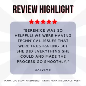 Mauricio Leon - State Farm Insurance Agent
Review highlight