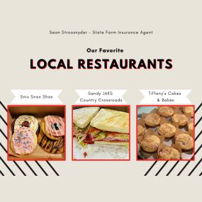 Sean Stroosnyder - State Farm Insurance Agent
Check out some of our favorite local restaurants!