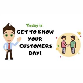 Today is “Get to Know Your Customers Day”. We are happy to have a close relationship with our customers and community. We always love to meet our customers that we don’t talk to often, so if we haven’t seen you in a while, please stop in! We would love to see your smiling faces