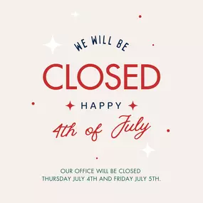 Happy 4th of July! Out office will be closed Thursday, July 4th and Friday, July 5th