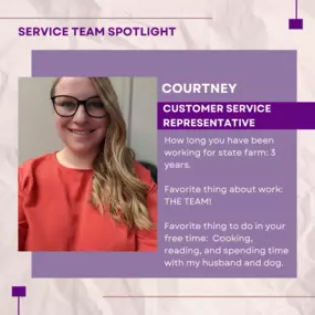 Here's a little about Courtney, one of our customer service representatives!