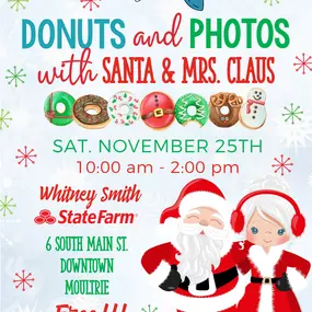 Join us for donuts and photos with Mr and Mrs Claus! - Whitney Smith State Farm insurance agent