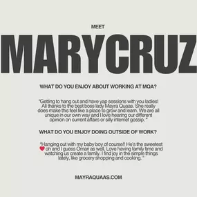 Meet Marycruz, she has been with MQA since April of 2022. You can also check out our site for more info on all our team members!