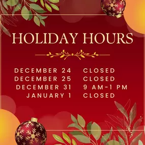 Our office will be adjusting our hours for the holidays. We hope all of our customers will enjoy their time with the family this holiday season!