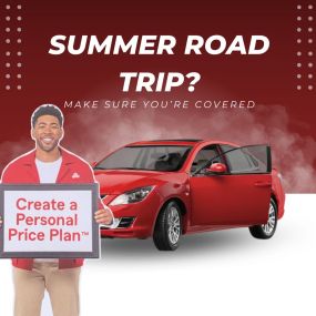 Make sure you and your loved ones are covered before the summer road trips begin!