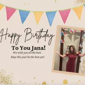 Join us in wishing a Happy Birthday to one of our office managers, Jana. Cheer's to you! We appreciate your hard work, passion and determination, have the best day!