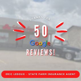 Eric Ledoux - State Farm Insurance Agent
Thank you for 50 reviews!
