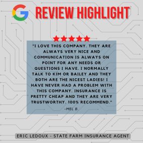 Eric Ledoux - State Farm Insurance Agent
Review highlight