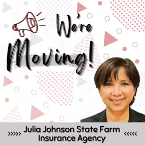 We have exciting news! Julia Johnson State Farm Agency will be moving offices soon! Get ready for a new building, but the same great service!