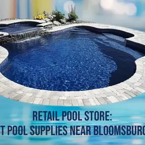 Best pool store with pool supplies near Bloomsburg PA