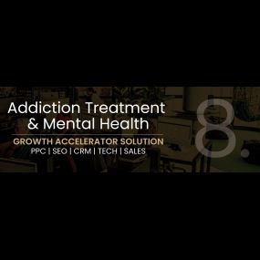 Growth Accelerator Solution for Addiction Treatment & Mental Health Industry