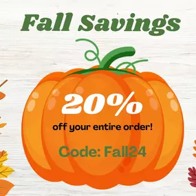 There are a few days left for our Fall Savings Sale! 
Use this link to automatically apply the discount to your order.