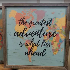 The Greatest Adventure is what lies ahead!