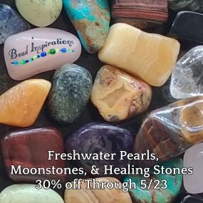 Freshwater Pearls, Moonstones, and Healing Stones are 30% off both online and instore right now! Get them for less from now through May 23rd!