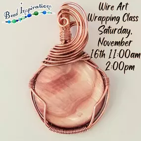 Join us at Bead Inspirations for our Wire Art Wrapping Class on Saturday, November 16th, 2024, from 11:00am - 2:00pm!

In this beginner-friendly workshop, you’ll learn the basics of wire setting—perfect for stones without holes, cabochons, or larger centerpiece stones. You'll discover how to set stones, make a bail, and decorate your stone with wire, finishing a beautiful pendant as your class project.