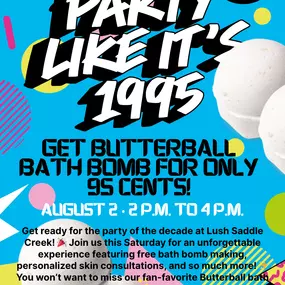 Saturday August.2
2-4 P.M Party Like It's 1995