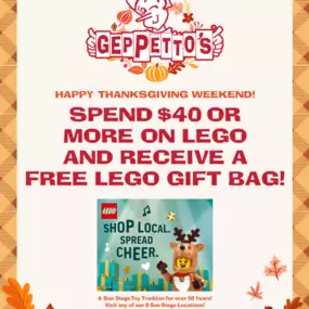 Happy Thanksgiving Weekend!

Spend $40.00 or more on Lego and receive a free lego gift bag!