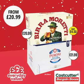 £20.99 each on Birra Moretti and peroni 18 packs
