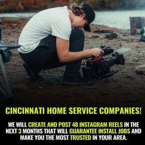 Attention Cincinnati-area home service companies! We will create and post 48 Instagram reels for you in the next 3 months that will guarantee you to get install jobs and make you the most trusted in your area. Click 