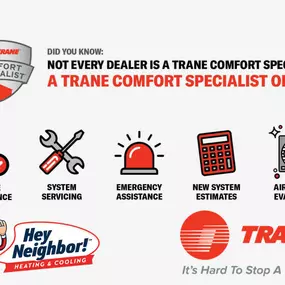 Hey Neighbor Heating & Cooling is proud to be your Northeast Ohio Trane Comfort Specialist!