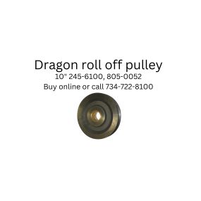 Dragon 245-6100 roll off pulley, 805-0052