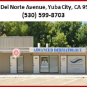 Advanced Dermatology & Skin Cancer Specialists - Yuba City Location