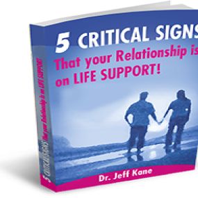 5 Critical Signs That your Relationship is on Life Support, written by Dr. Jeff Kane